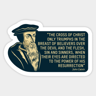 Quote from the theologian and reformer John Calvin Sticker